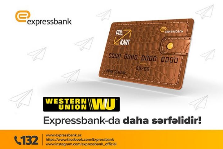 Western Union – Expressbank-da daha sərfəli!