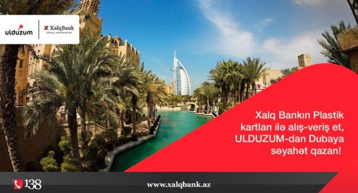 “Xalq Bank və Ulduzumla Dubaya səyahət qazan!” lotereyasının ilk tirajı keçirildi