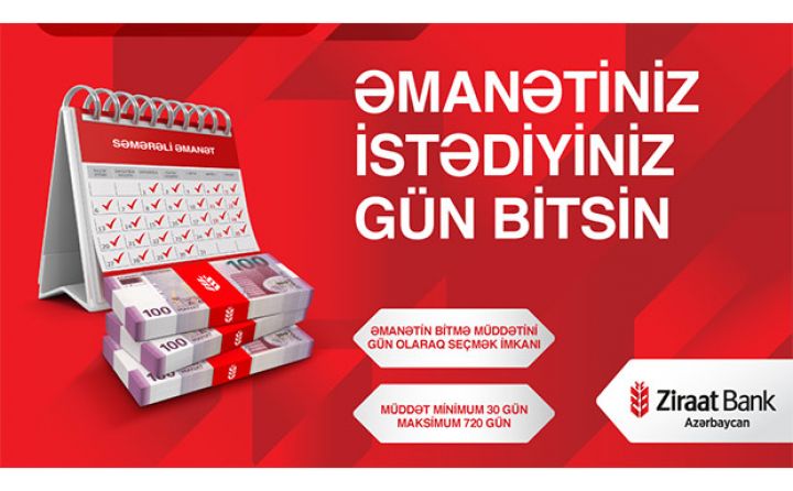 “Ziraat Bank Azərbaycan”dan yeni “Səmərəli Əmanət”!