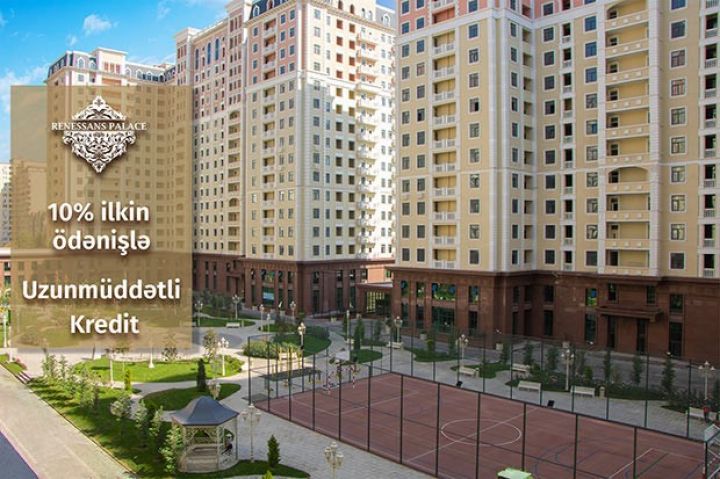 Yaşayışa təhvil verilən “Renessans Palace” 10% ilkin ödənişlə mənzilə sahib olmaq imkanı yaradır