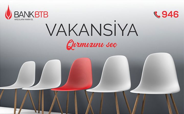 Bank BTB-də yeni vakansiyalar və təcrübə proqramları!