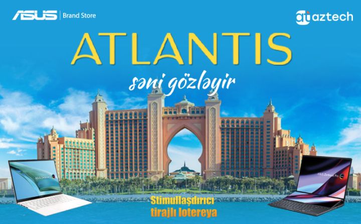 Noutbuk alanlar Dubaya səyahət şansı qazanır - ASUS Brand Store-dan möhtəşəm lotereya!