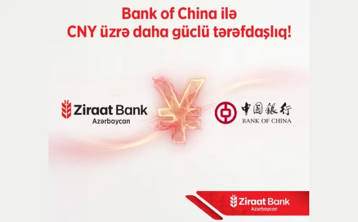 Ziraat Bank Azərbaycan Bank of China-da CNY üzrə müxbir hesab açdı