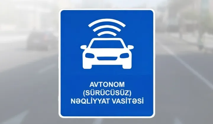 Azərbaycanda avtonom yerüstü nəqliyyat vasitələrinin tətbiqi üçün hüquqi baza yaradılır