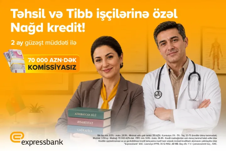 Tibb və təhsil işçilərinə güzəştli kredit imkanı – illik 8,5%-dən ®