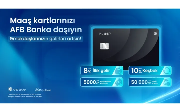 AFB Bank-dan yeni “Mono Əməkhaqqı Kartı” – şirkətlər üçün daha sərfəli maaş layihəsi