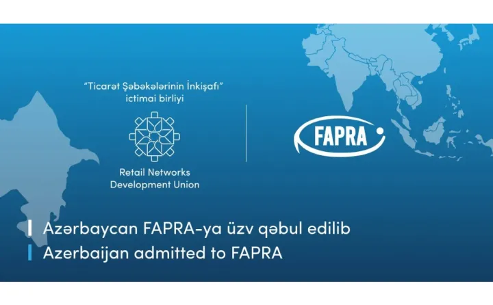 Azərbaycan Asiya-Sakit okean regionunun nüfuzlu pərakəndə ticarət federasiyasına üzv qəbul edilib