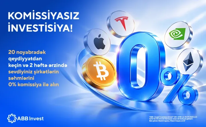 ABB Invest yeni müştərilər üçün 2 həftəlik komissiyasız alış kampaniyasına başlayır ®