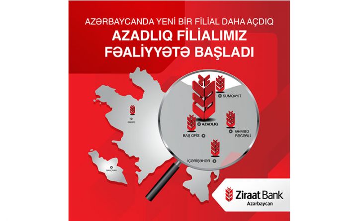 “Ziraat Bank Azərbaycan”ın daha bir yeni filialı fəaliyyətə başladı!