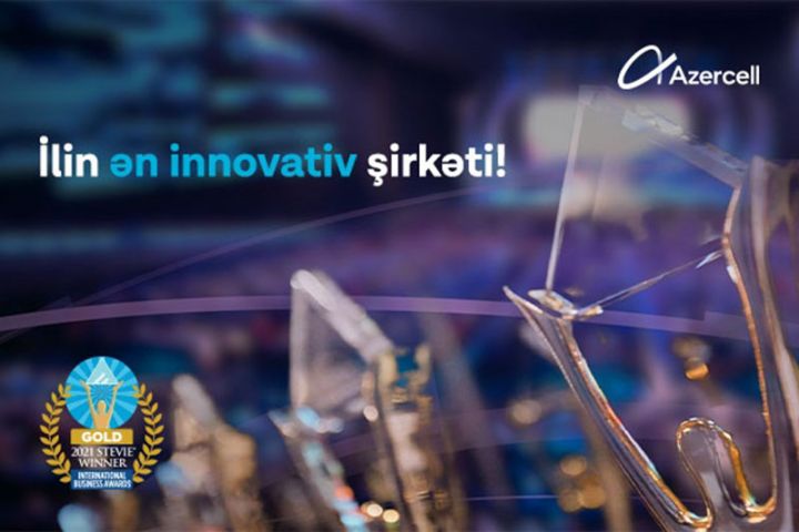 “Azercell Telecom” MMC 2021-ci il üzrə STEVIE Beynəlxalq Biznes Mükafatlarının qızıl laureatı oldu