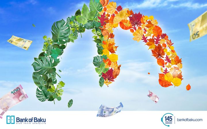 Bank of Baku-dan yeni kredit təklifi - YAYDA AL, PAYIZDA ÖDƏ!