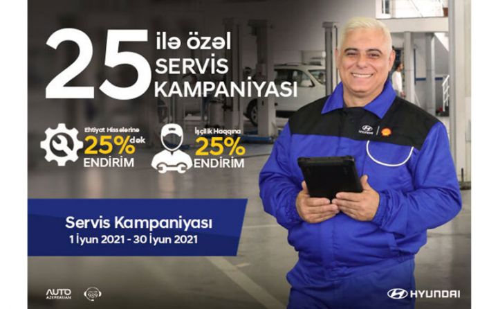 “Hyundai Azərbaycan”-dan 25 ilə özəl möhtəşəm servis kampaniyası !