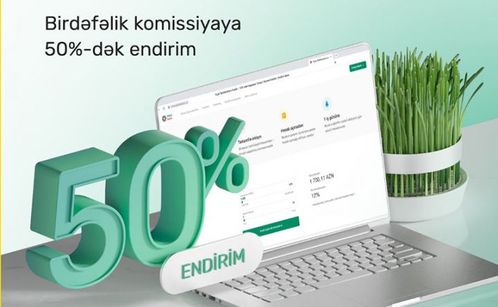 Onlayn biznes kreditləri - komissiyasına 50%-dək endirim!