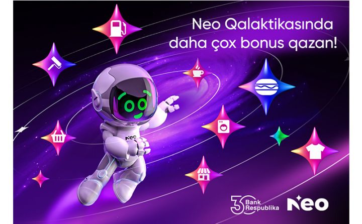 Bank Respublika Neo Qalaktika yaratdı!