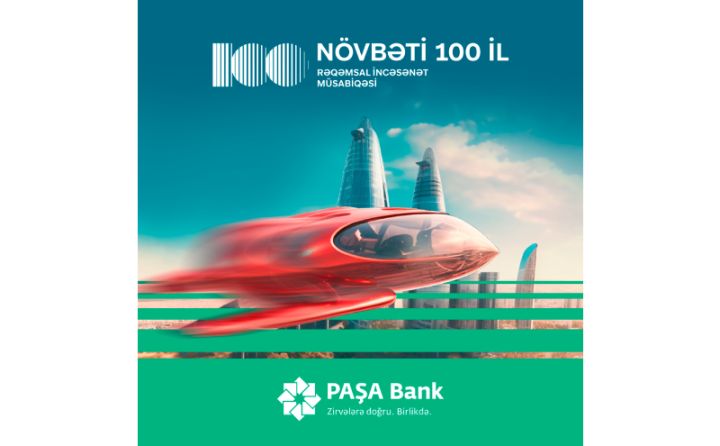“Növbəti 100 il” rəqəmsal incəsənət müsabiqəsində iştirak üçün son 10 gün!