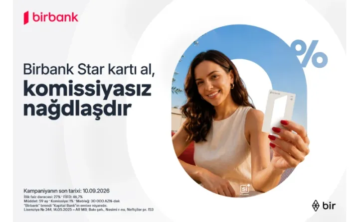 Birbank Star kartını indi sifariş edin, nağdlaşdırmanı komissiyasız edin ®