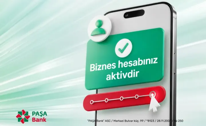 Biznes hesab cəmi 3 dəqiqəyə: PAŞA Bank Biznes mobil tətbiqində!