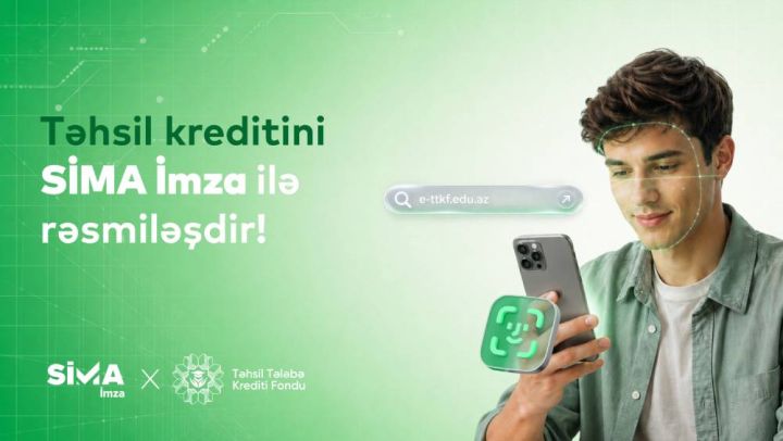 Təhsil Tələbə Krediti Müqaviləsi “SİMA İmza” ilə tam rəqəmsal! ®