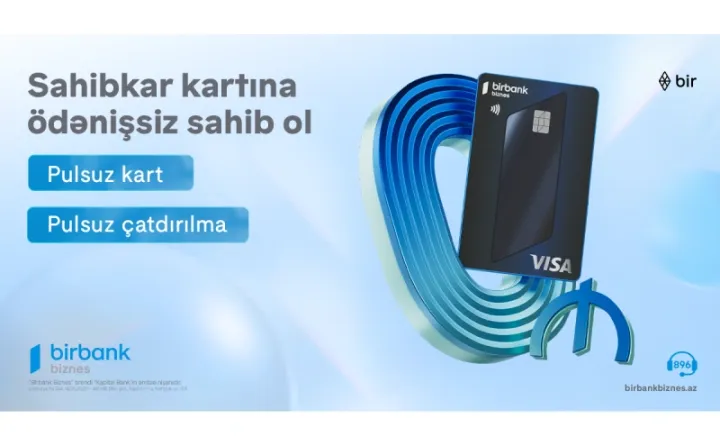 Birbank Biznes-in Visa Sahibkar kartı indi tamamilə pulsuz və yeni dizaynda