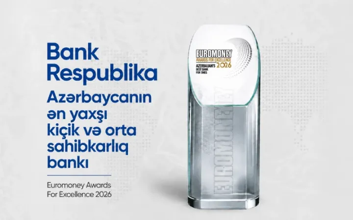 Euromoney nəşri Bank Respublikanı Azərbaycanın ən yaxşı kiçik və orta sahibkarlıq bankı elan edib