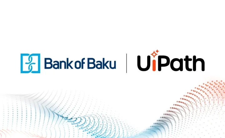 "Bank of Baku" "UiPath" ilə proseslərin robotlaşdırılmasına başlayır