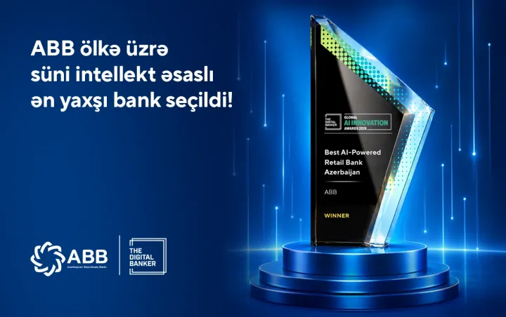 “The Digital Banker” ABB-ni Azərbaycanın ən yaxşı süni intellekt əsaslı bankı seçib