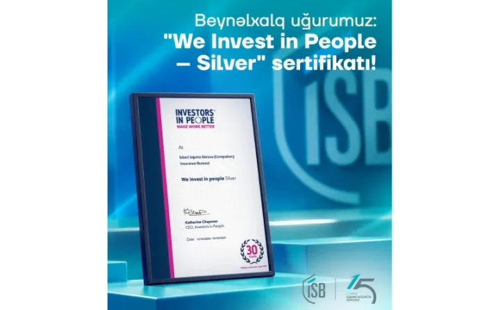 İcbari Sığorta Bürosu “We Invest in People – Silver” beynəlxalq akkreditasiyasına layiq görülüb