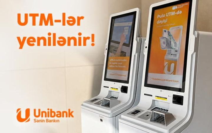 Unibank bankomat şəbəkəsini yeniləyir